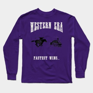 Western Era - Fastest Wins Long Sleeve T-Shirt